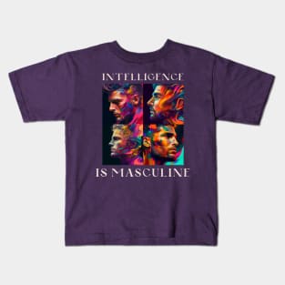 Intelligence is Masculine Kids T-Shirt
